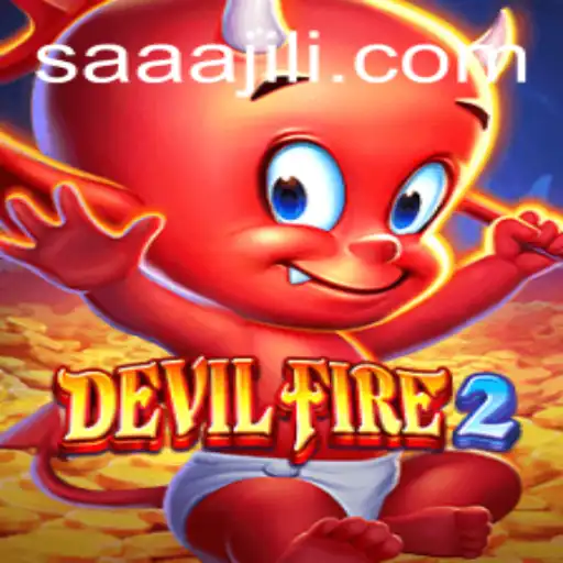 Delving into DevilFire2: A New Era of Gaming Welcomes the Excitement of 'aaajili'